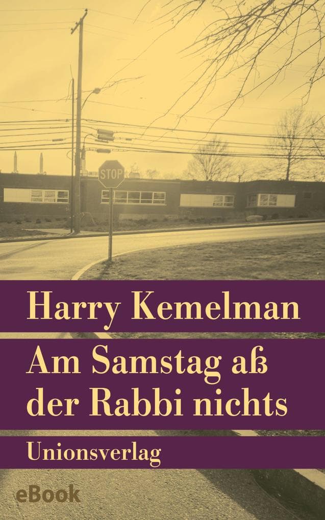 Am Samstag aß der Rabbi nichts: Kriminalroman. Durch die Woche mit Rabbi Small (Der zweite Fall)