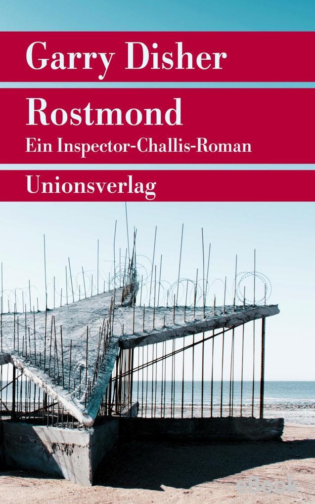 Rostmond: Kriminalroman. Ein Inspector-Challis-Roman (5)