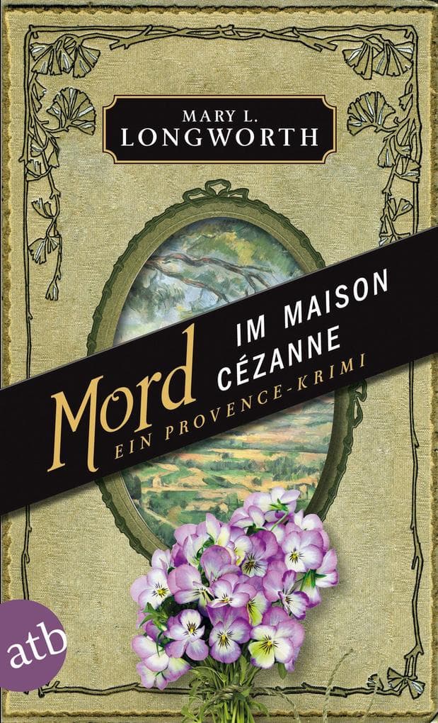 Mord im Maison Cézanne: Ein Provence-Krimi