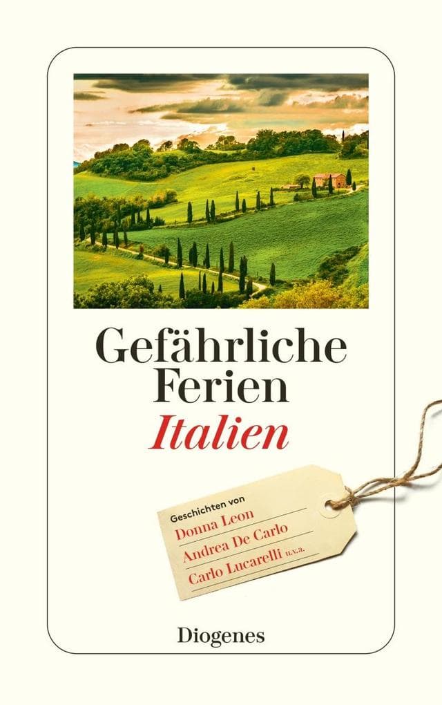 Gefährliche Ferien - Italien: mit Donna Leon und vielen anderen