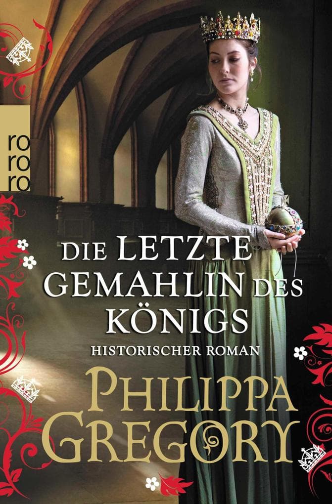 Die letzte Gemahlin des Königs: Historischer Roman