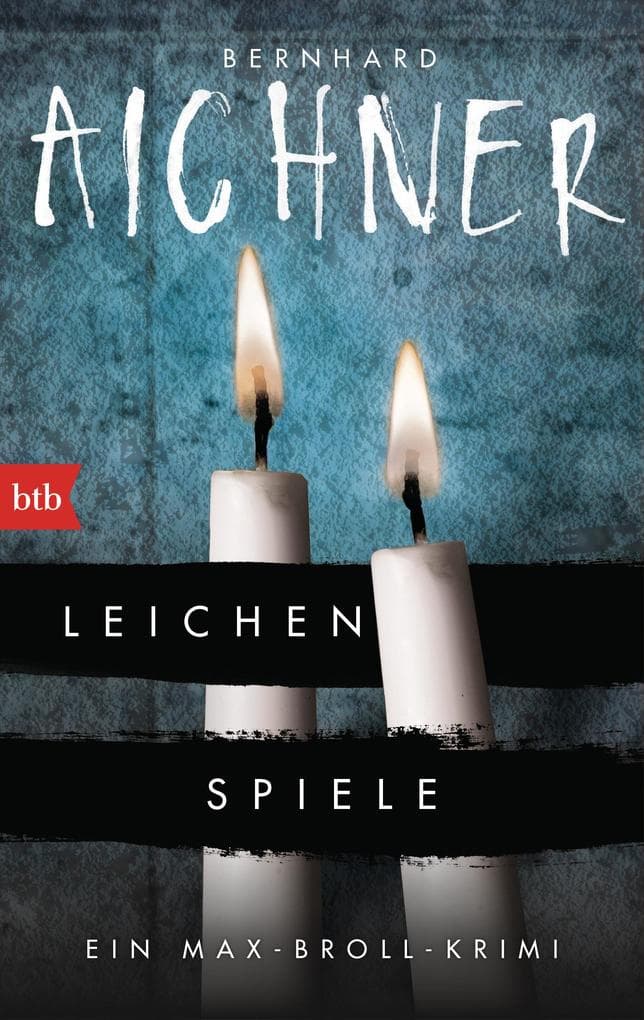 Leichenspiele: Ein Max-Broll-Krimi