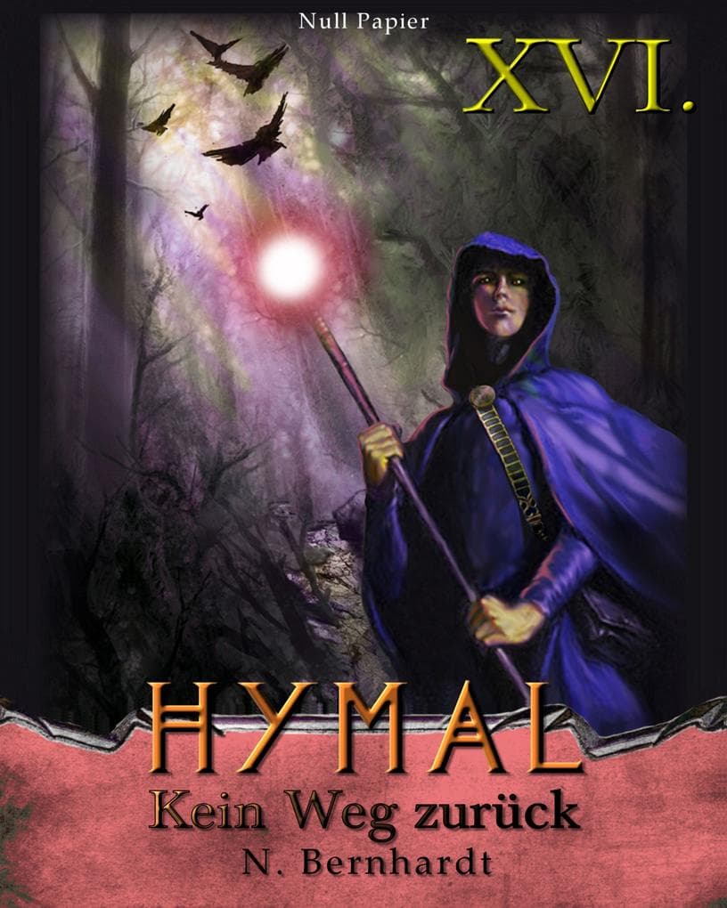 Der Hexer von Hymal, Buch XVI: Kein Weg zurück: Fantasy Made in Germany