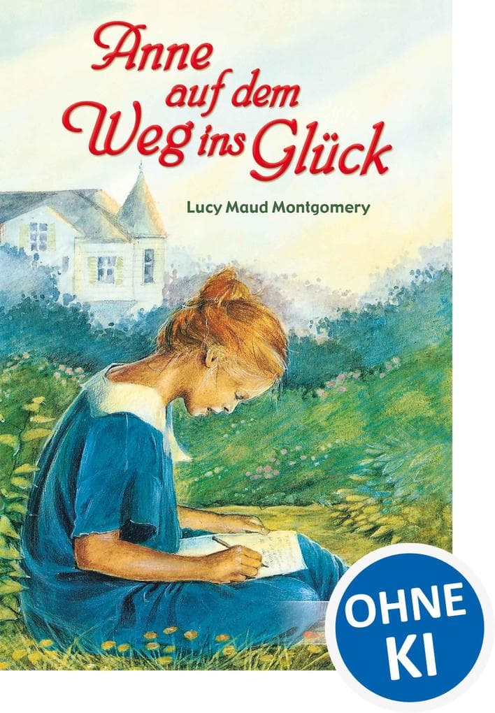 Anne auf dem Weg ins Glück: Enthält die Bände "Anne in Kingsport" und "Anne in Windy Willows"