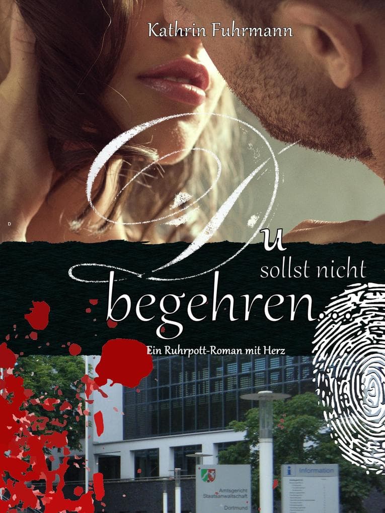 Du sollst nicht begehren ...: Ein Ruhrpottroman mit Herz
