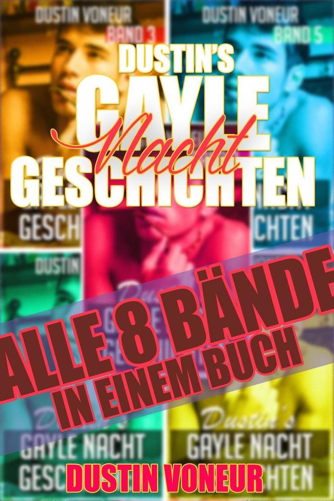 Dustin's Gayle Nacht Geschichten: Alle 8 Bände in einem Buch