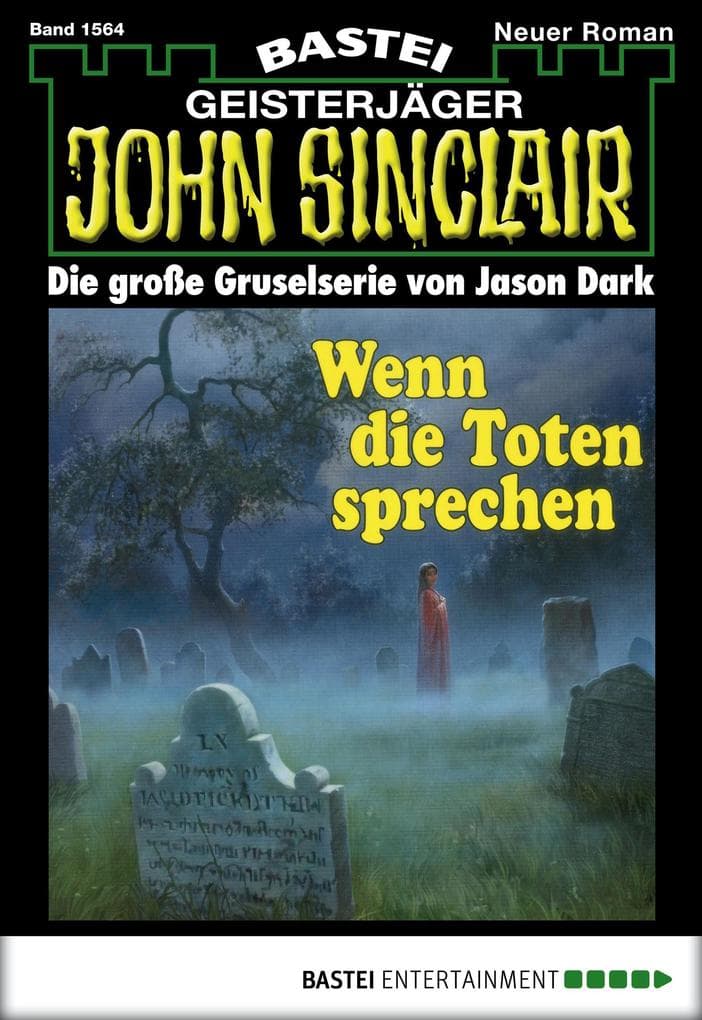 John Sinclair 1564: Wenn die Toten sprechen