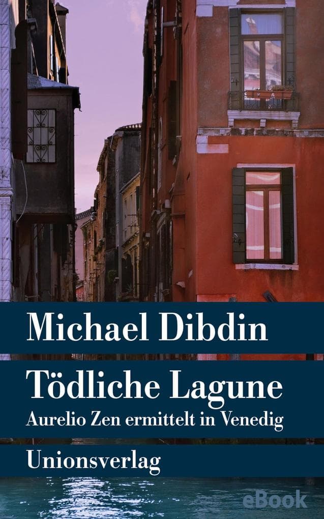 Tödliche Lagune: Aurelio Zen ermittelt in Venedig. Kriminalroman. Aurelio Zen ermittelt (4)