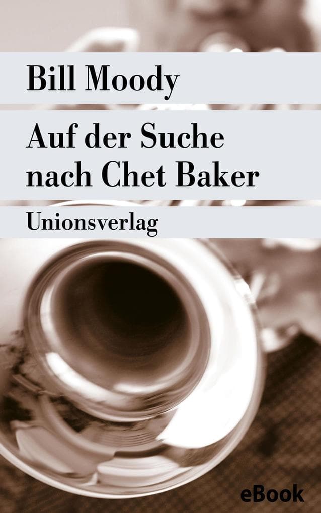 Auf der Suche nach Chet Baker: Kriminalroman. Ein Fall für Evan Horne (4)