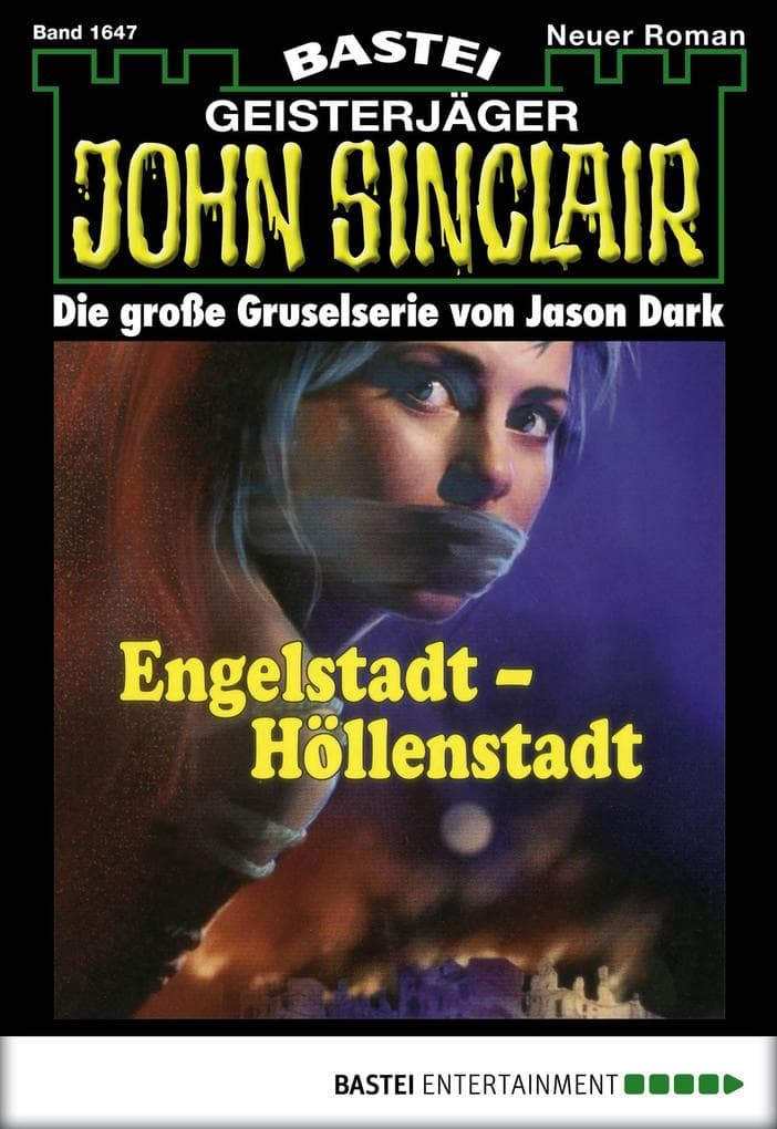 John Sinclair 1647: Engelstadt - Höllenstadt