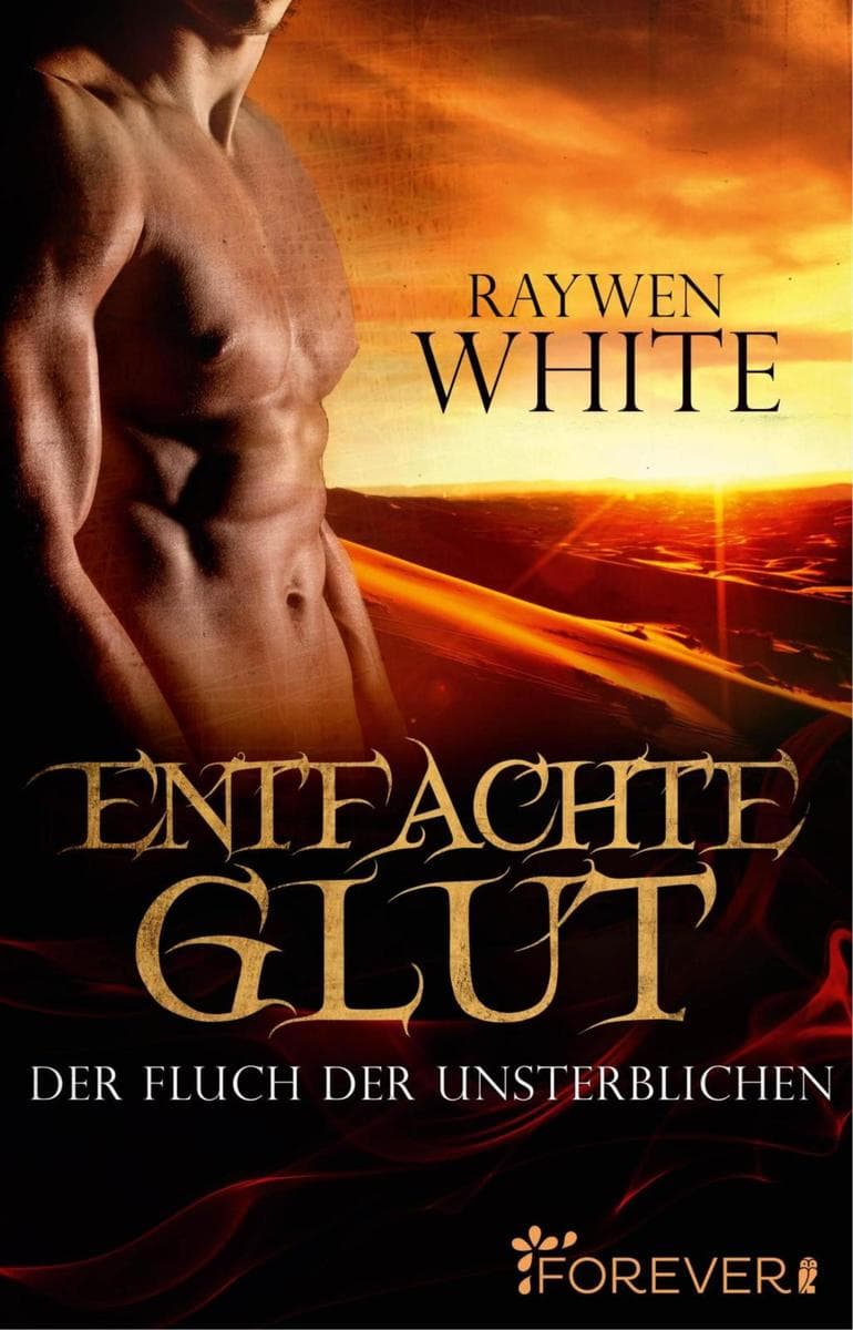 Entfachte Glut: Der Fluch der Unsterblichen