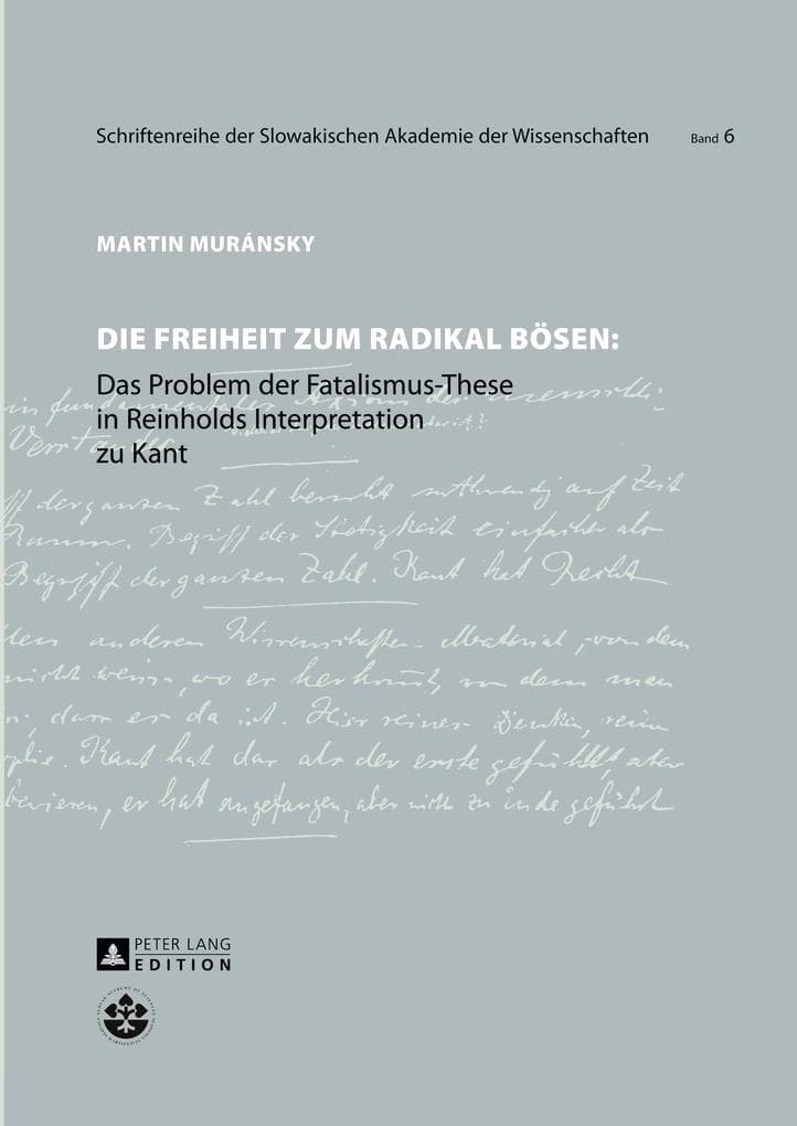 Die Freiheit zum radikal Bösen: Das Problem der Fatalismus-These in Reinholds Interpretation zu Kant