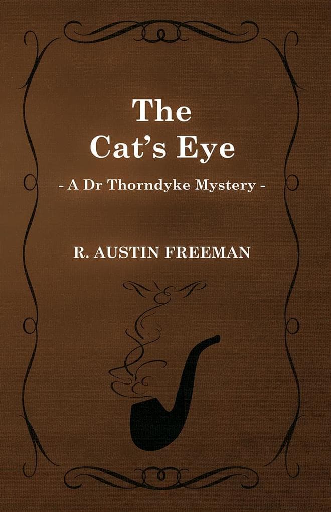 The Cat's Eye (A Dr Thorndyke Mystery)