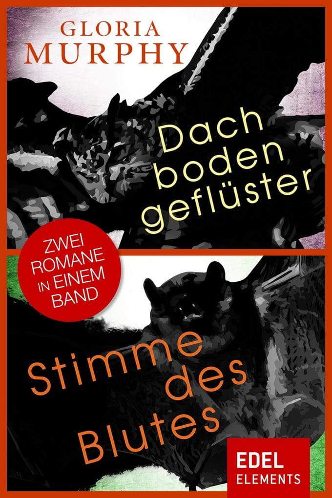Dachbodengeflüster / Stimme des Blutes: Zwei Romane in einem Band