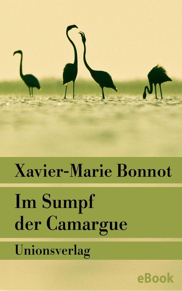 Im Sumpf der Camargue: Kriminalroman. Ein Fall für Michel de Palma