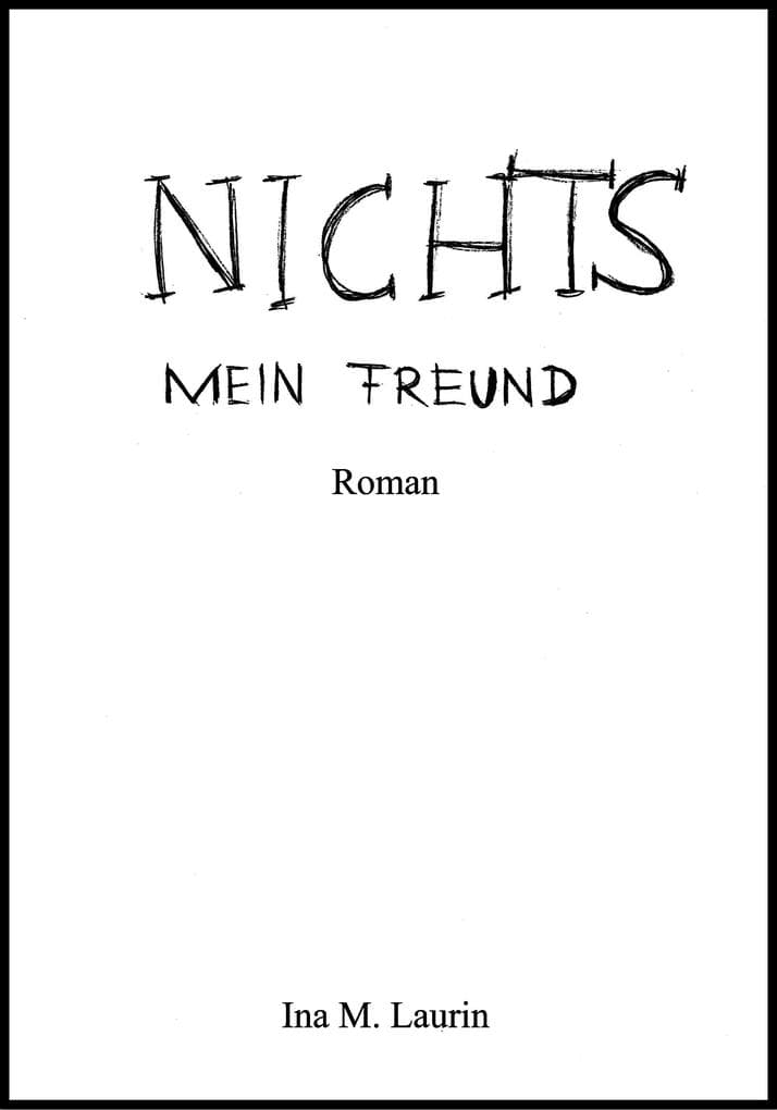Nichts - Mein Freund