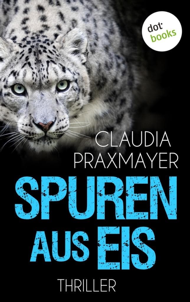 Spuren aus Eis: Thriller - Lea Winter ermittelt 1