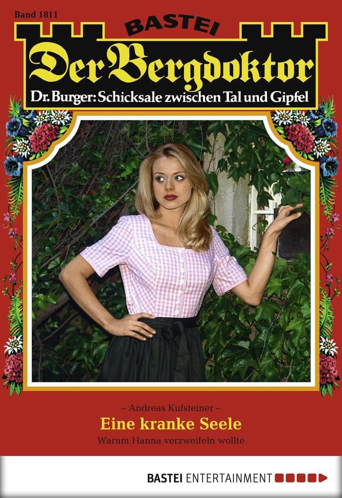 Der Bergdoktor 1811: Eine kranke Seele