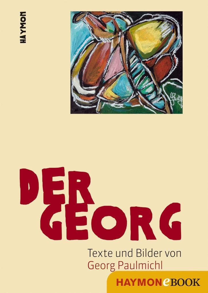 Der Georg: Texte und Bilder