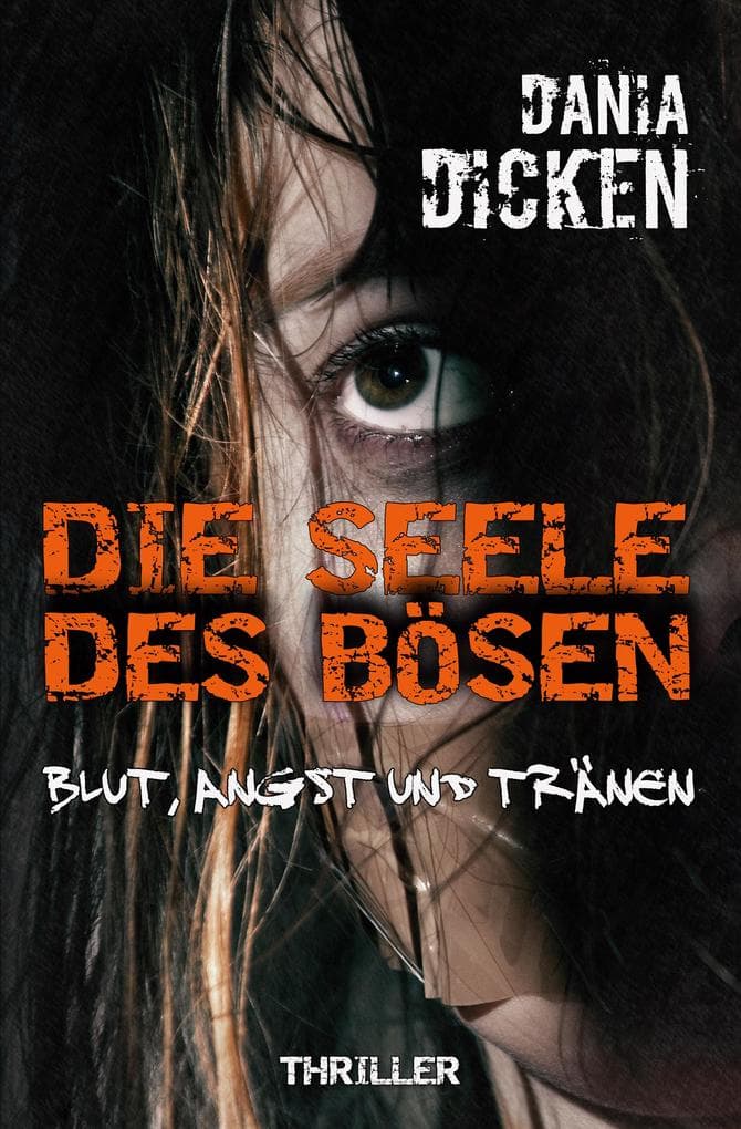 Die Seele des Bösen - Blut, Angst und Tränen: Sadie Scott 5