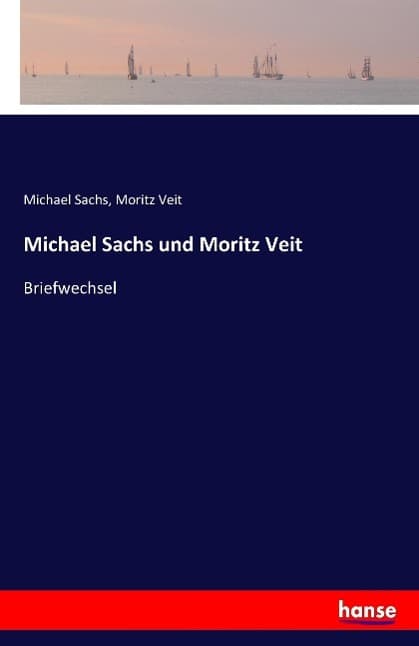 Michael Sachs und Moritz Veit: Briefwechsel