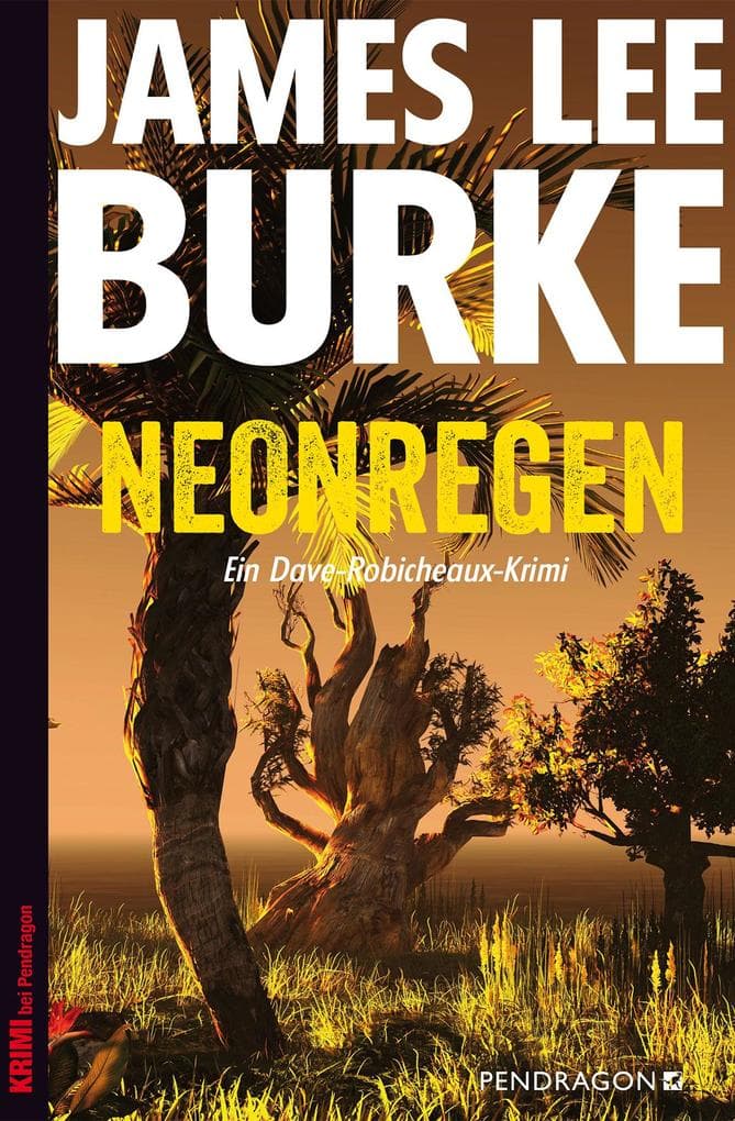 Neonregen: Ein Dave-Robicheaux-Krimi 01