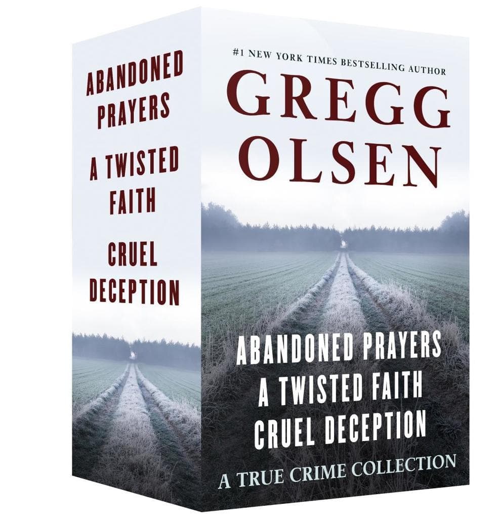 A True Crime Collection: Abandoned Prayers, A Twisted Faith, and Cruel Deception