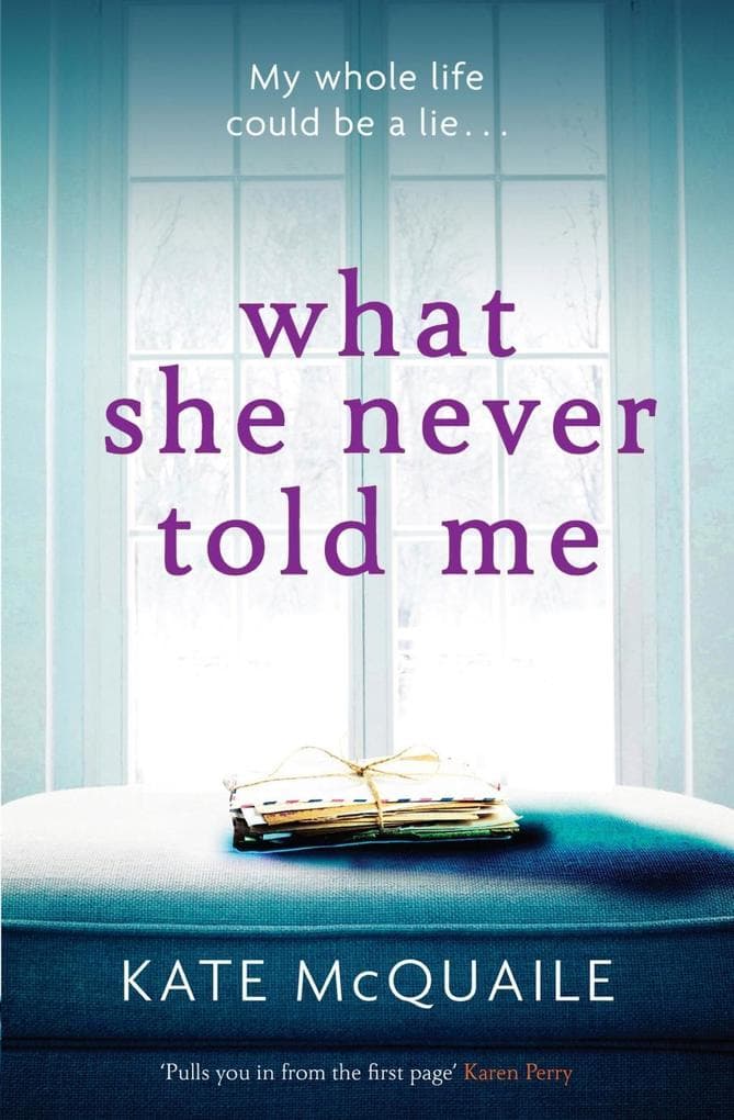 What She Never Told Me: The compelling and critically acclaimed mystery