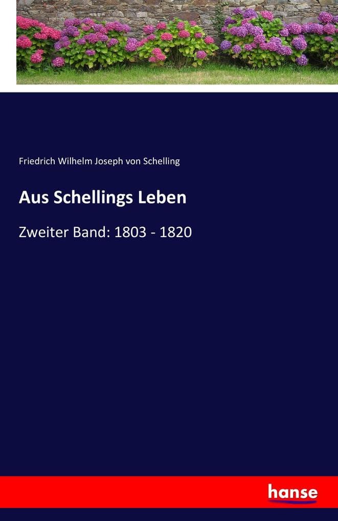 Aus Schellings Leben: Zweiter Band: 1803 - 1820