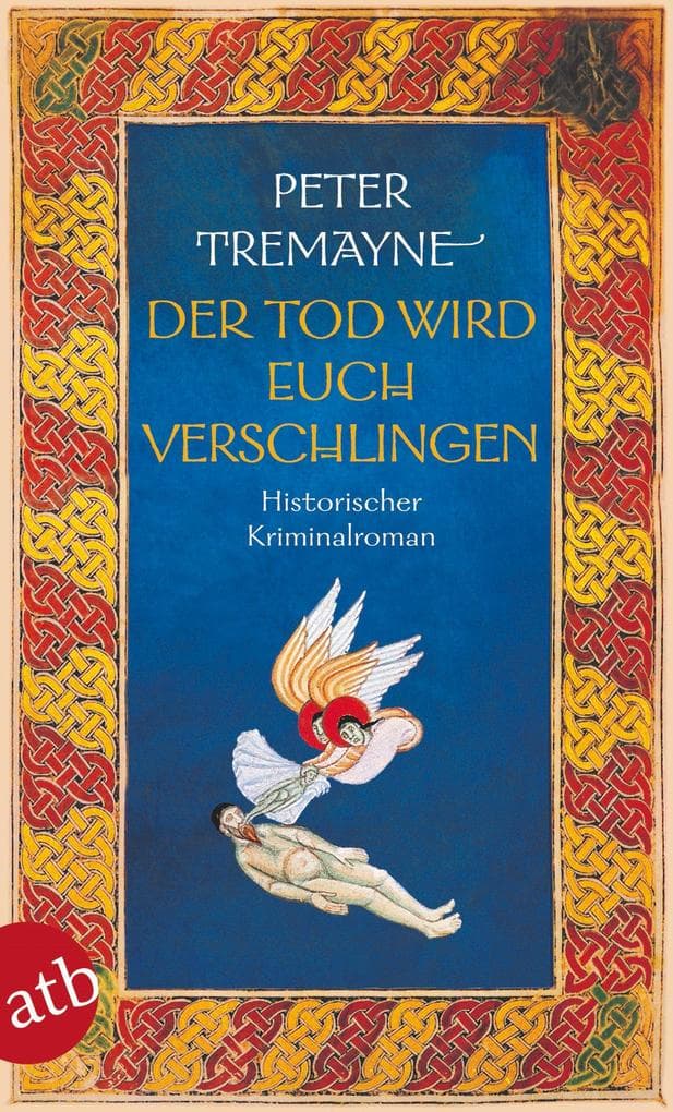 Der Tod wird euch verschlingen: Historischer Kriminalroman