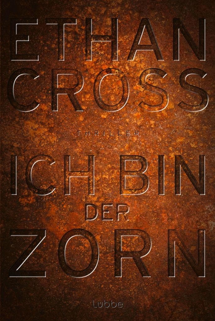 Ich bin der Zorn: Thriller