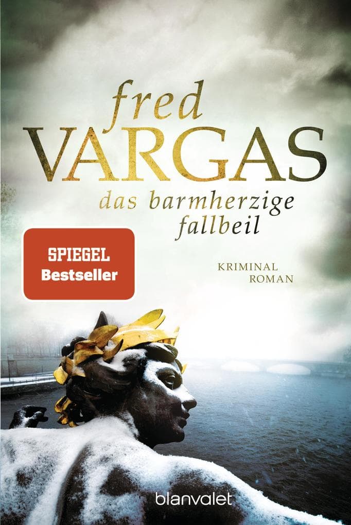 Das barmherzige Fallbeil: Kriminalroman