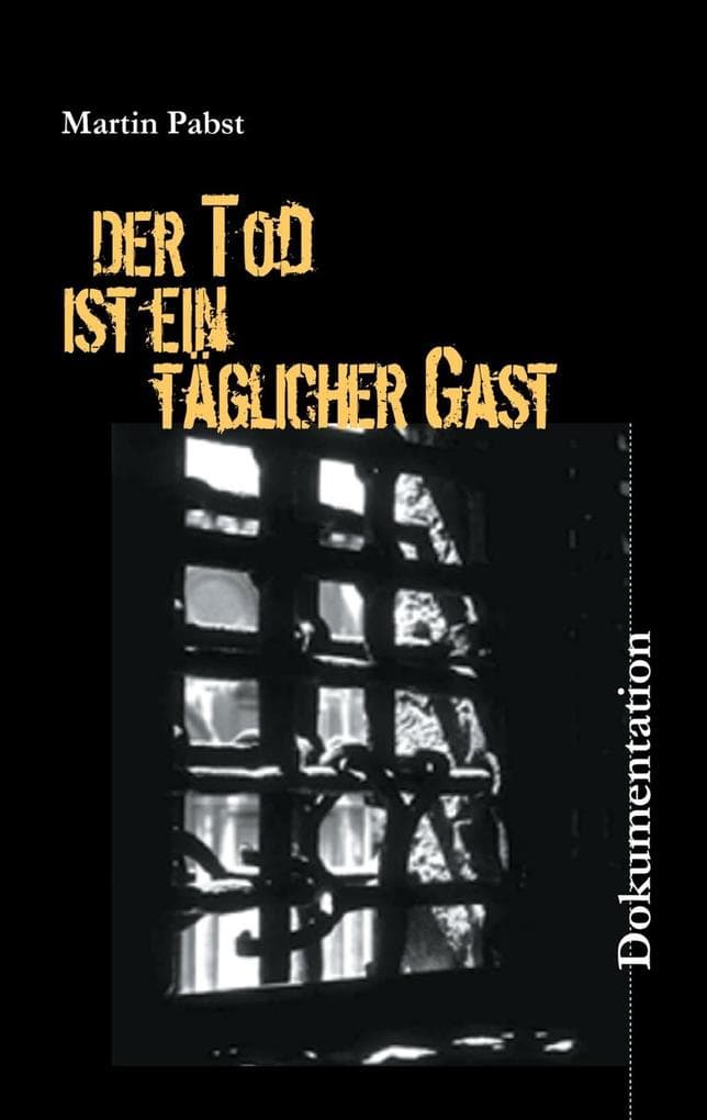 Der Tod ist ein täglicher Gast: Holländische Geiseln und Widerstandskämpfer 1944/45 in den Arbeitserziehungslagern Zöschen, Schafstädt und Ammendorf/Osendorf