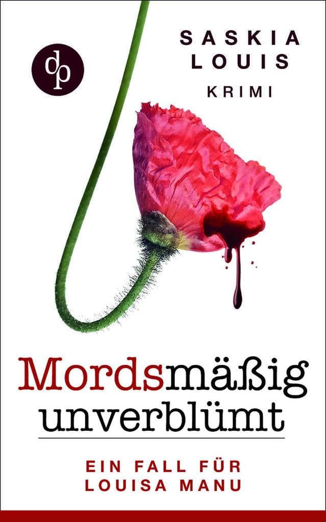Mordsmäßig unverblümt: Louisa Manus erster Fall