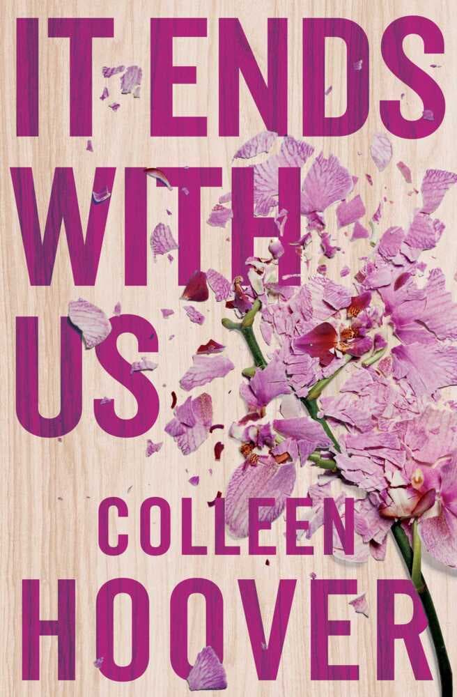 It Ends With Us: The #1 Sunday Times bestselling author of global sensation VERITY