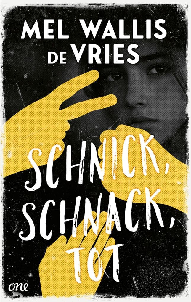 Schnick, schnack, tot: Psychologischer YA-Thriller ab 14 Jahren von DER niederländischen Spannungs-Erfolgsautorin