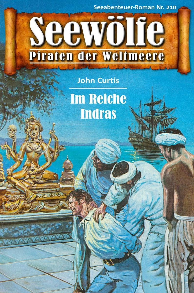Seewölfe - Piraten der Weltmeere 210: Im Reiche Indras