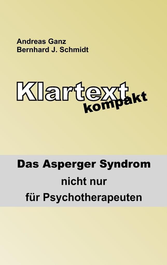 Klartext kompakt: Das Asperger Syndrom - nicht nur für Psychotherapeuten
