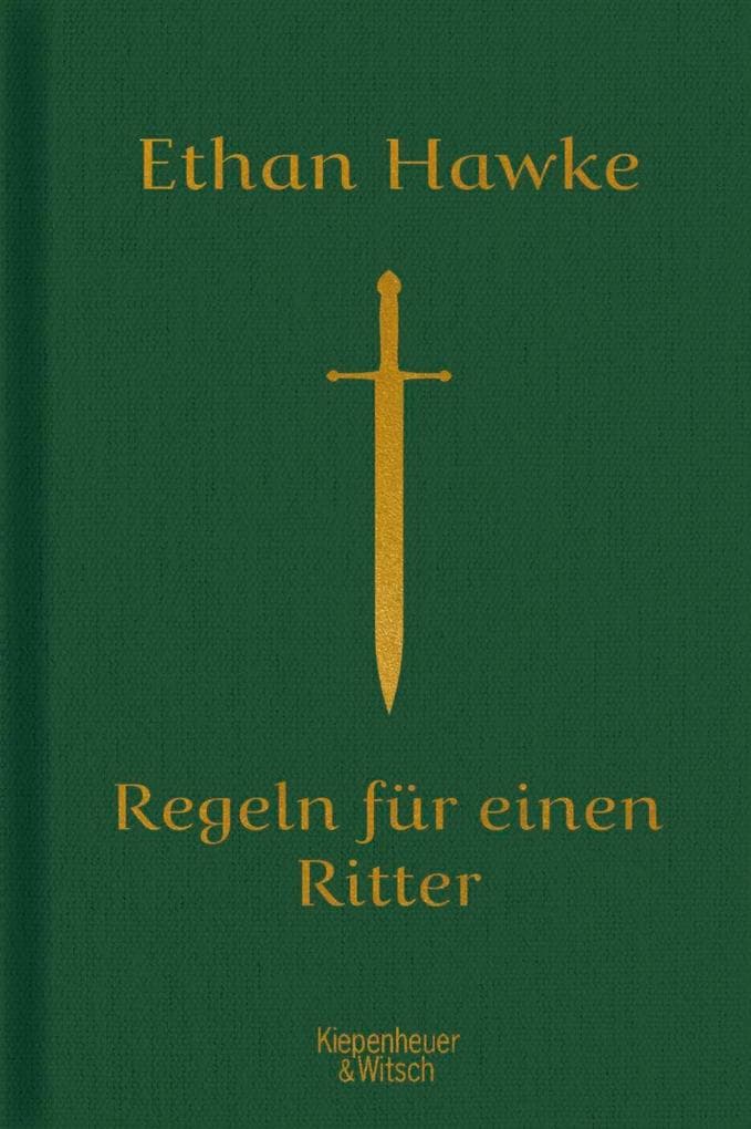 Regeln für einen Ritter: Worauf es im Leben wirklich ankommt
