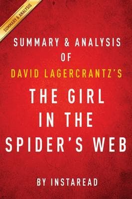 Summary of The Girl in the Spider's Web: by David Lagercrantz | Includes Analysis