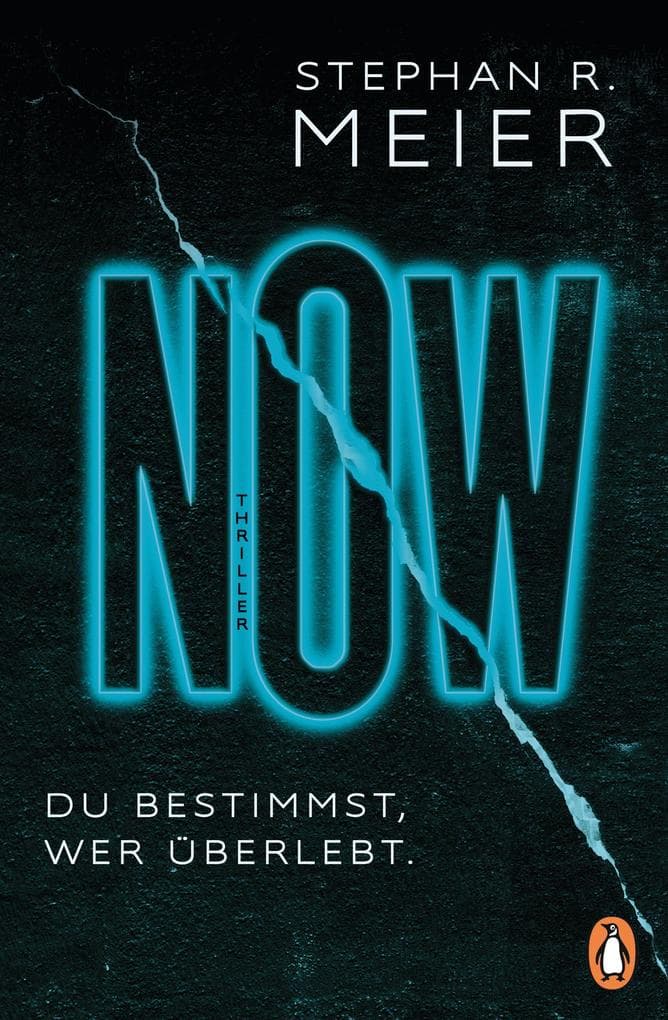 NOW Du bestimmst, wer überlebt.: Thriller
