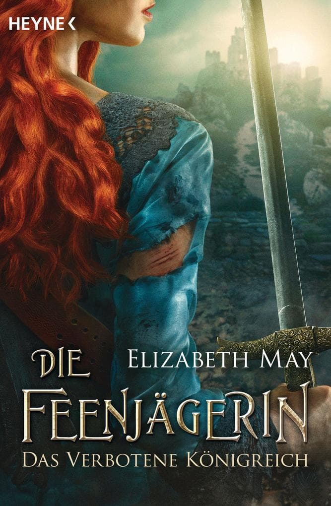 Die Feenjägerin - Das verbotene Königreich: Roman