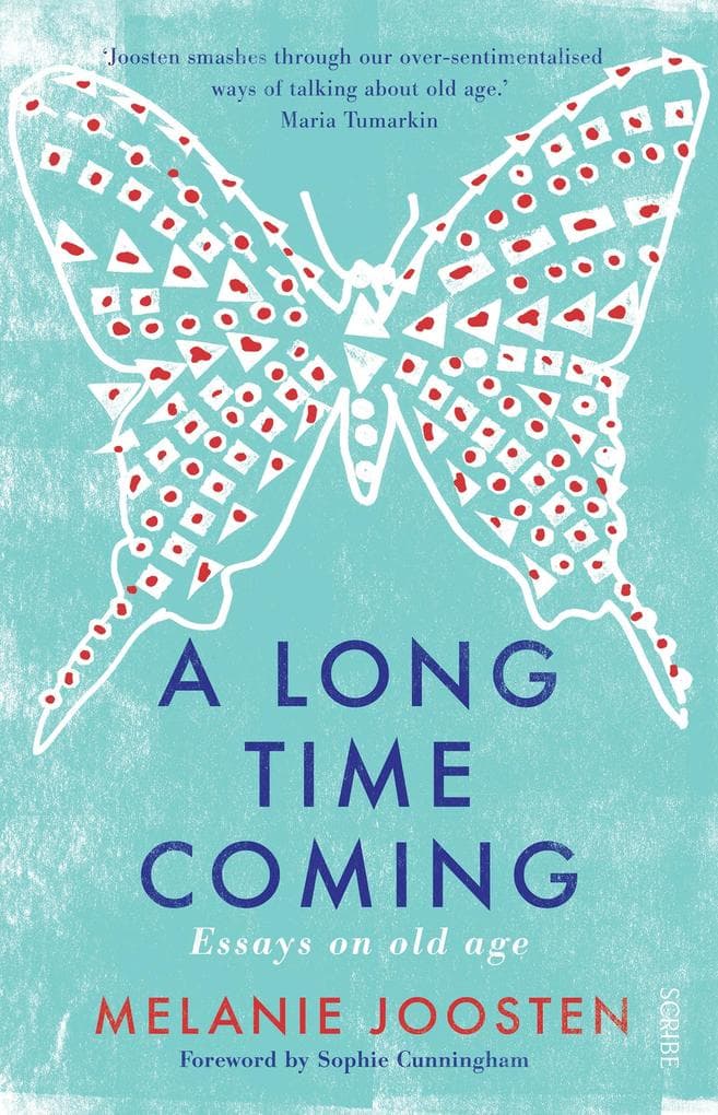 Long Time Coming: essays on ageing