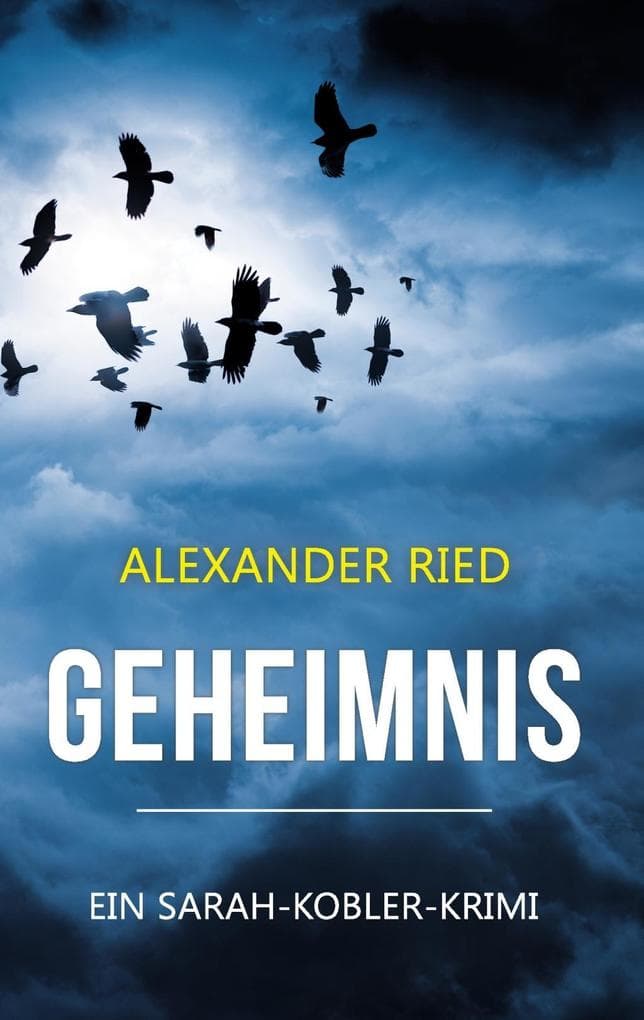 Geheimnis: Ein Sarah-Kobler-Krimi