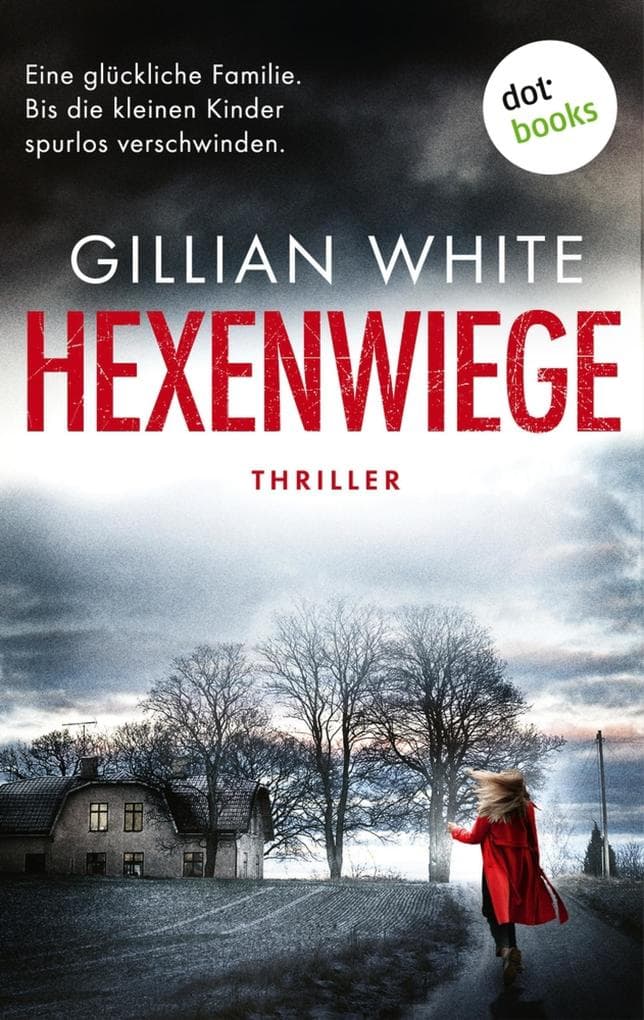 Hexenwiege | Eine Realityshow. Eine glückliche Familie. Bis die kleinen Kinder spurlos verschwinden.: Thriller