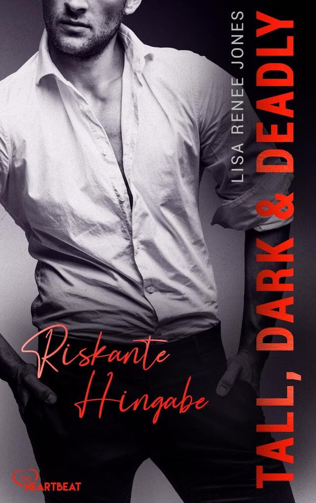 Tall, Dark and Deadly - Riskante Hingabe: Tall, Dark and Deadly