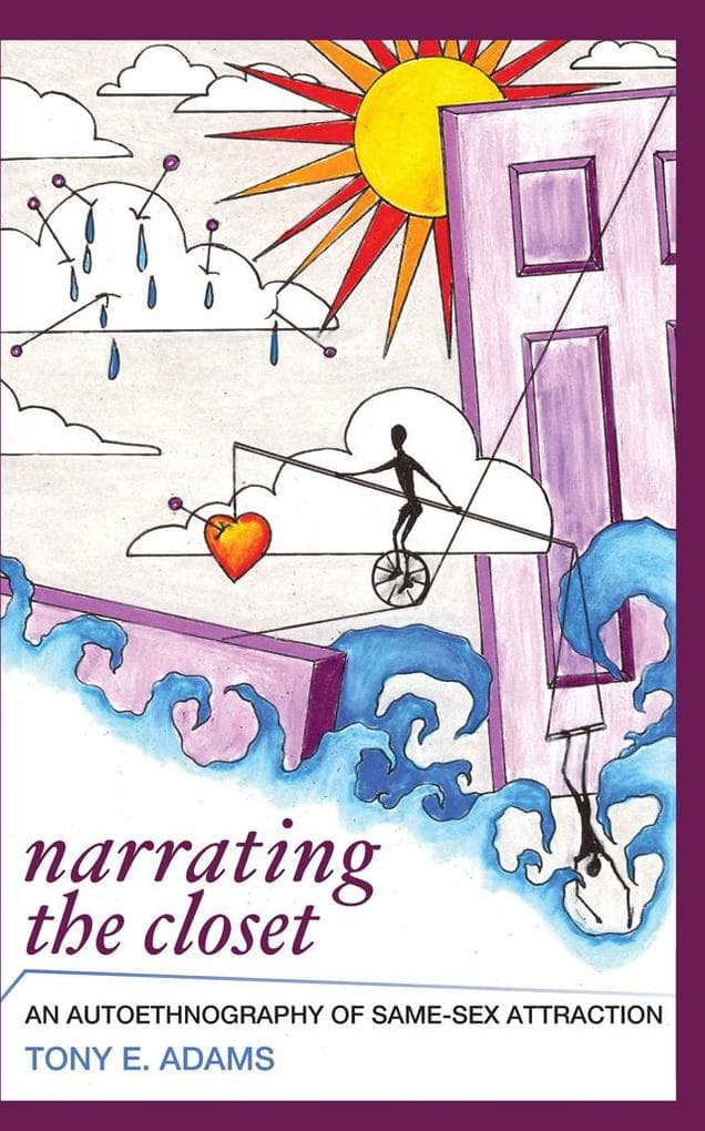 Narrating the Closet: An Autoethnography of Same-Sex Attraction