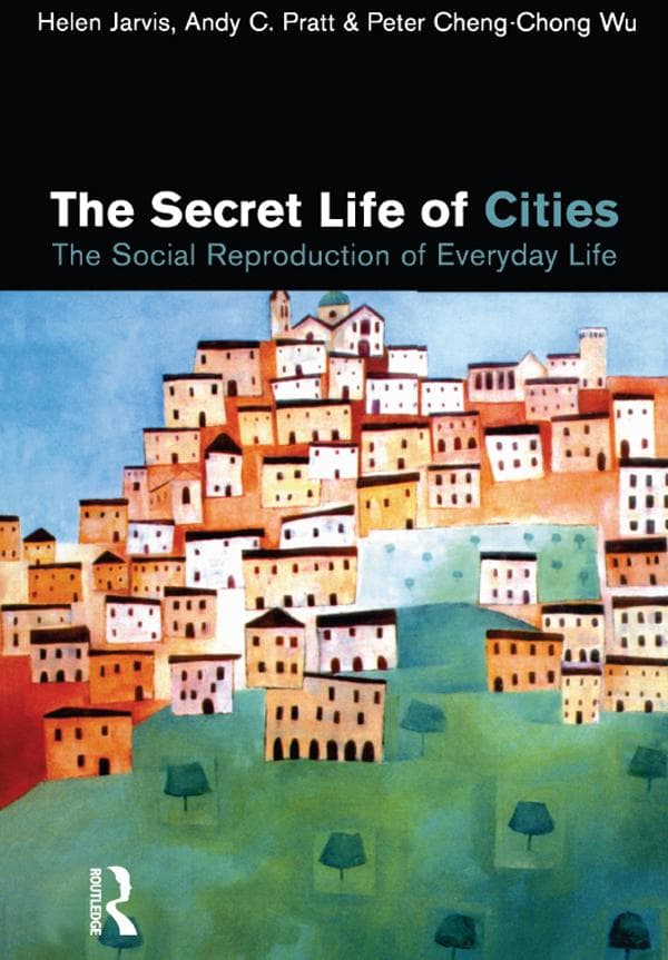 The Secret Life of Cities: Social reproduction of everyday life