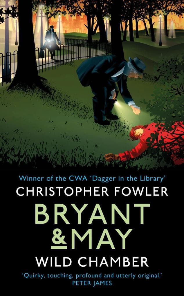 Bryant & May - Wild Chamber: (Bryant & May Book 15)