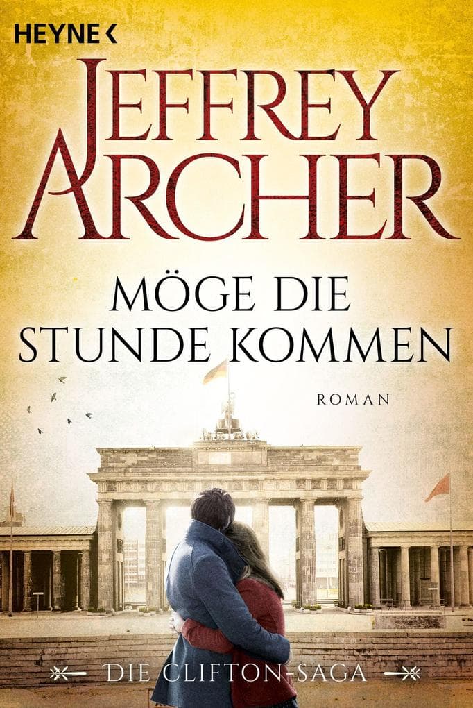 Möge die Stunde kommen: Die Clifton Saga 6